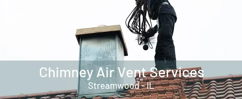 Chimney Air Vent Services Streamwood - IL