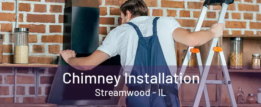 Chimney Installation Streamwood - IL