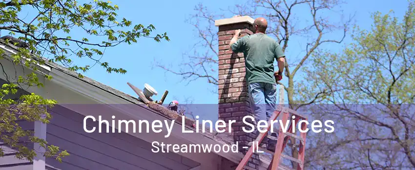 Chimney Liner Services Streamwood - IL