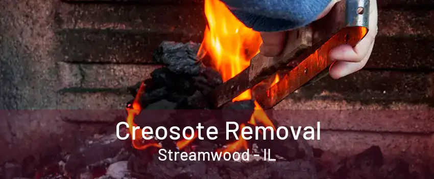 Creosote Removal Streamwood - IL