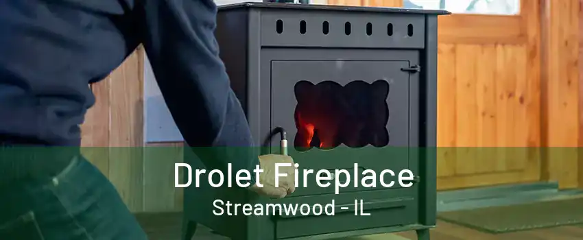 Drolet Fireplace Streamwood - IL