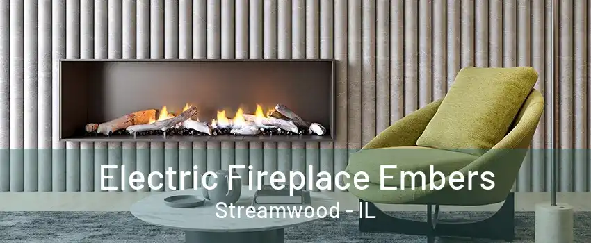 Electric Fireplace Embers Streamwood - IL