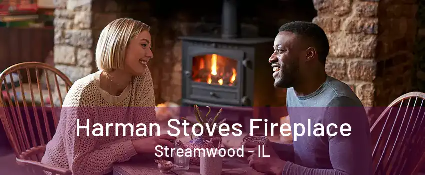 Harman Stoves Fireplace Streamwood - IL