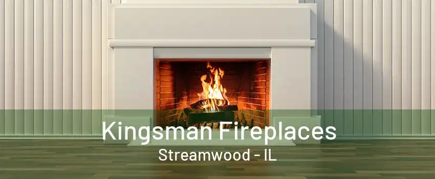 Kingsman Fireplaces Streamwood - IL