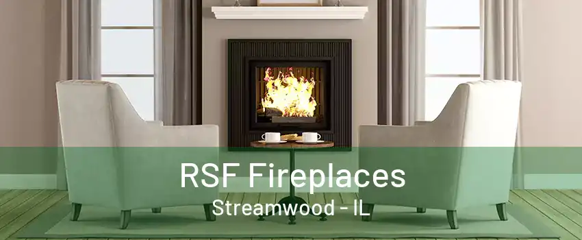 RSF Fireplaces Streamwood - IL