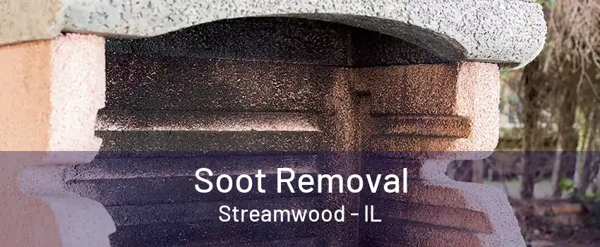 Soot Removal Streamwood - IL