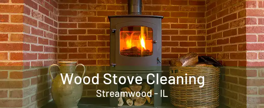 Wood Stove Cleaning Streamwood - IL